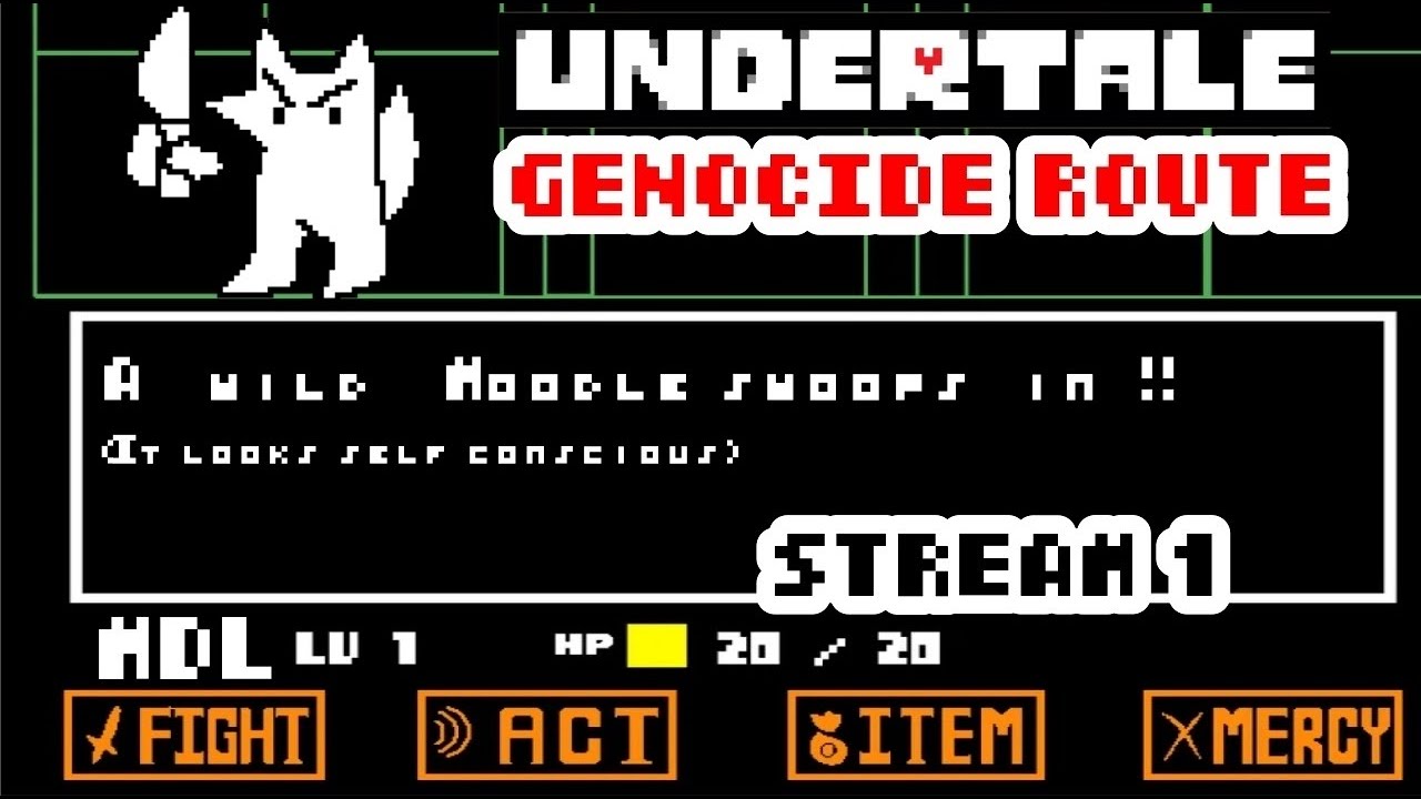 Undertale : Genocide route [Stream 1] Im moodling it