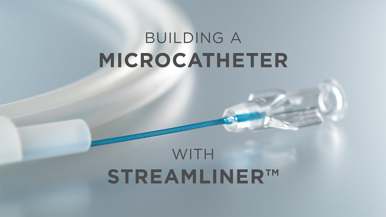 Building a Microcatheter with StreamLiner&trade;