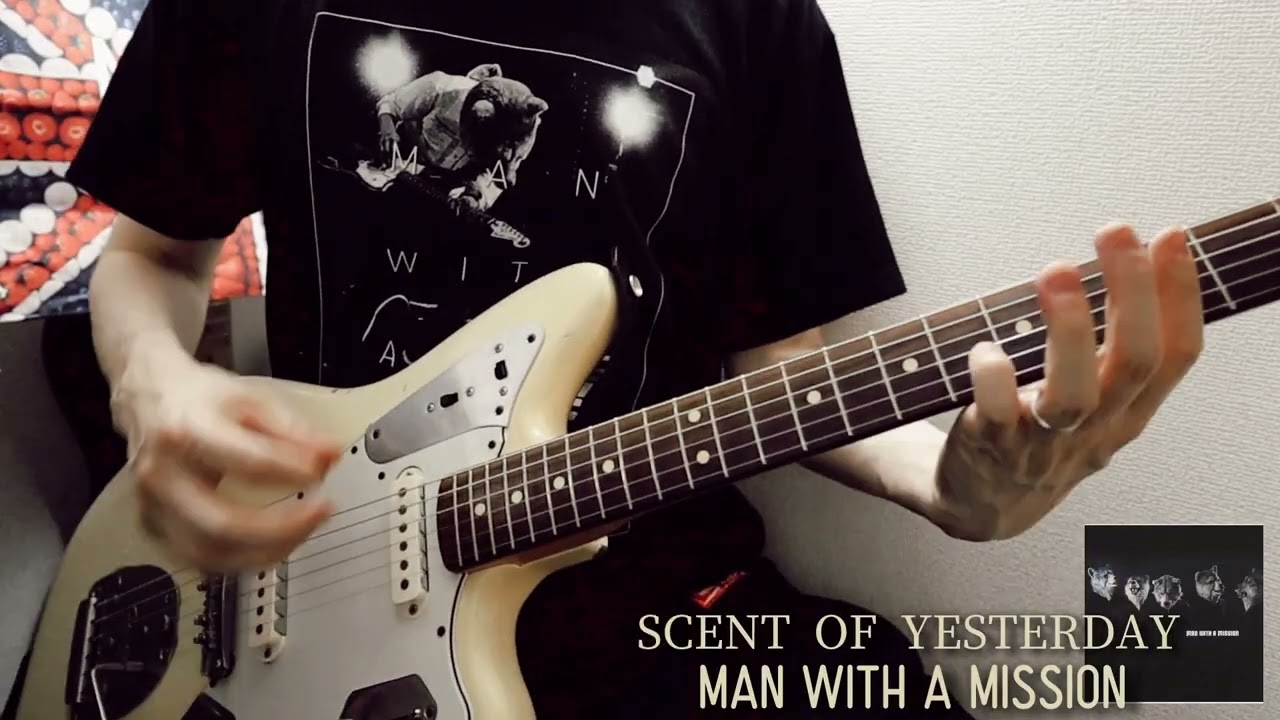 MAN WITH A MISSION - SCENT OF YESTERDAY (Live) Guitar cover