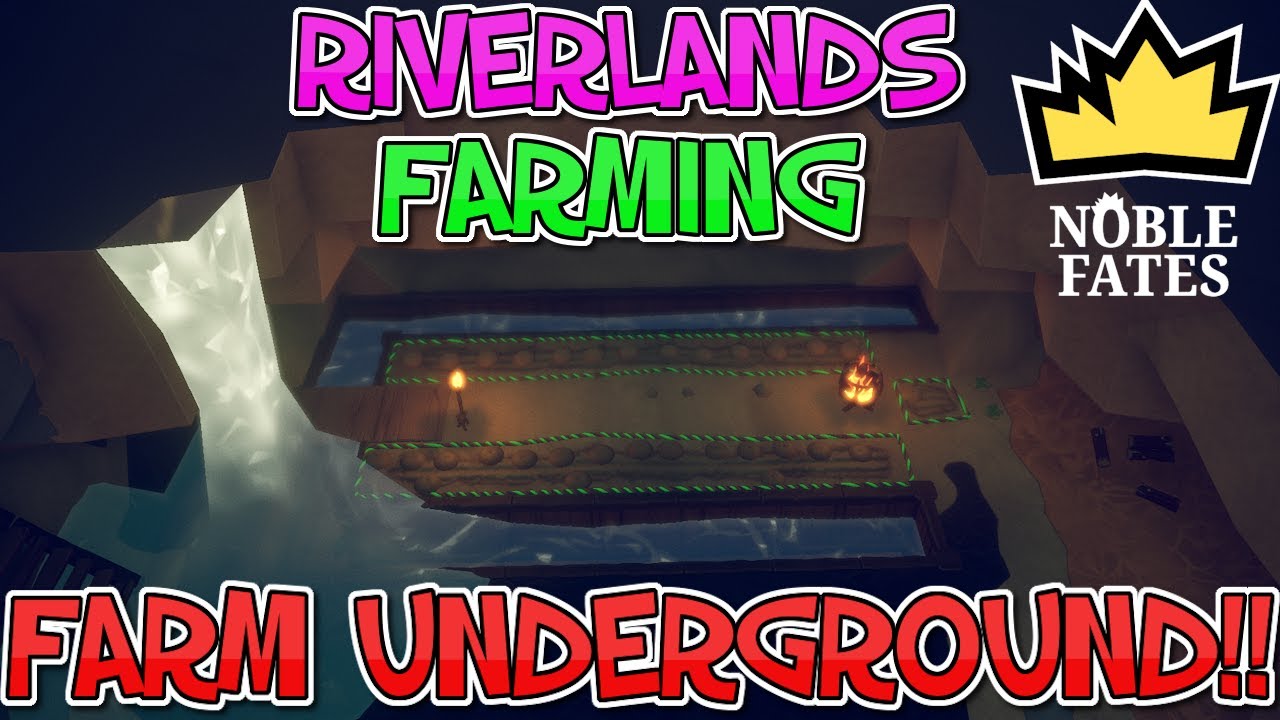 Underground Dwarfs can finally farm as happy kingdom. Noble Fates Riverlands update