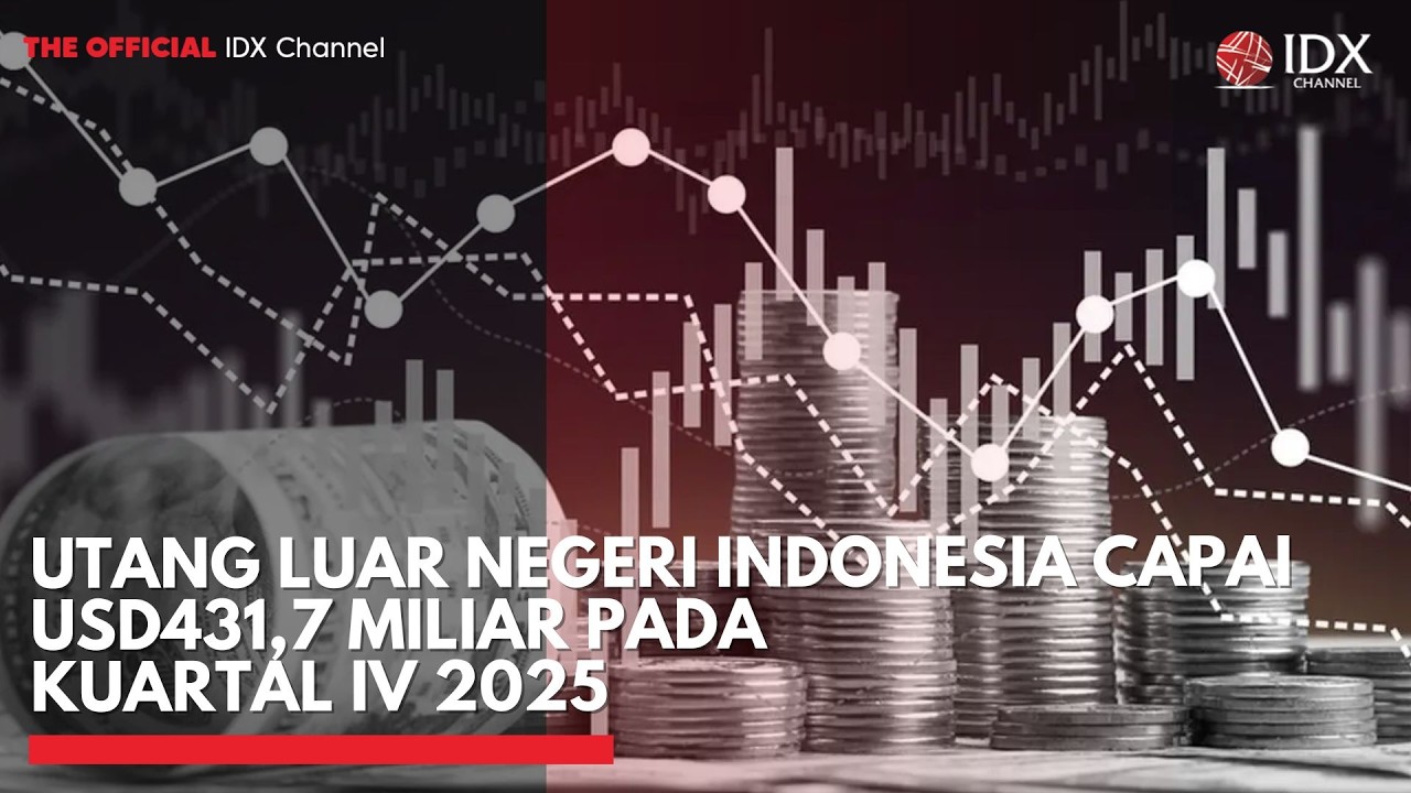 Utang Luar Negeri Indonesia Capai USD431,7 Miliar pada Kuartal IV 2025 | MARKET HIGHLIGHTS