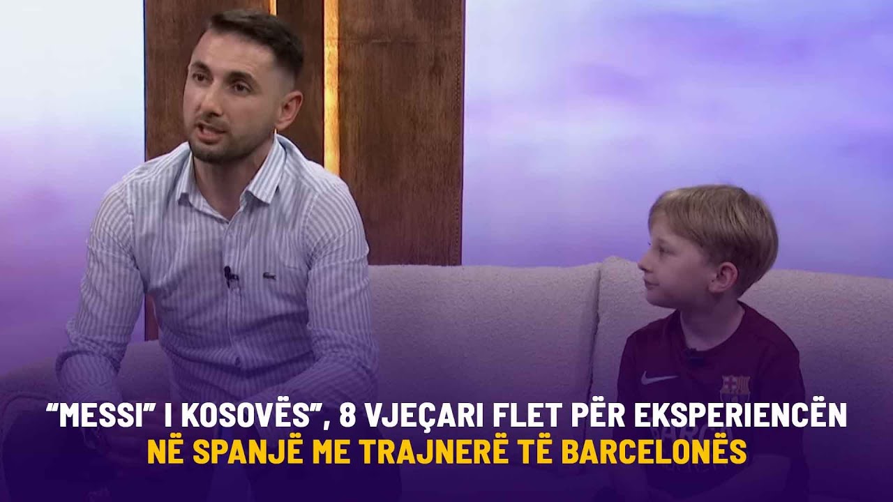 “Messi” i Kosovës”, 8 vjeçari flet për eksperiencën në Spanjë me trajnerë të Barcelonës