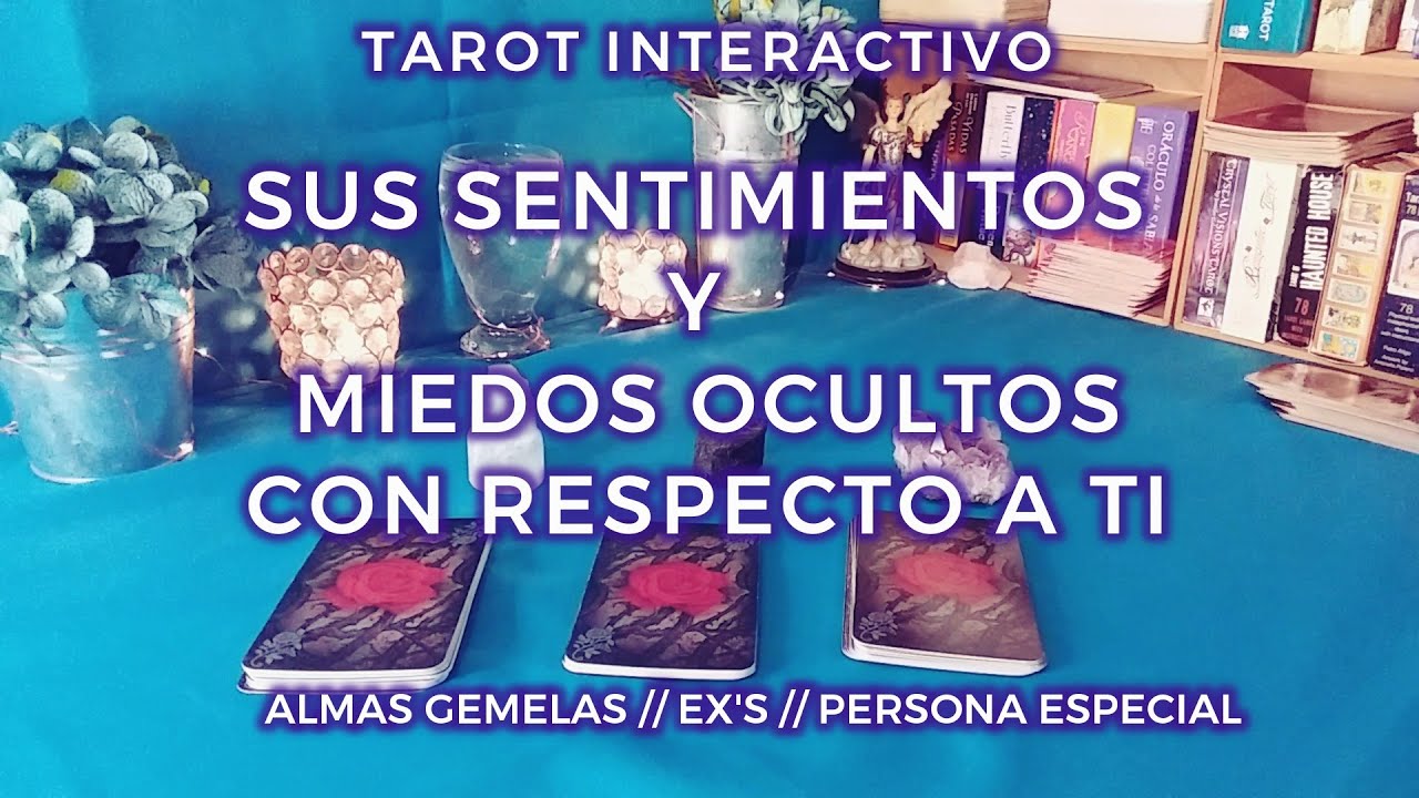 ✨Sus Sentimientos y Miedos Ocultos con Respecto a Ti, Que Debes de Saber 🕵🏻‍♀️🔥Tarot Interactivo✨
