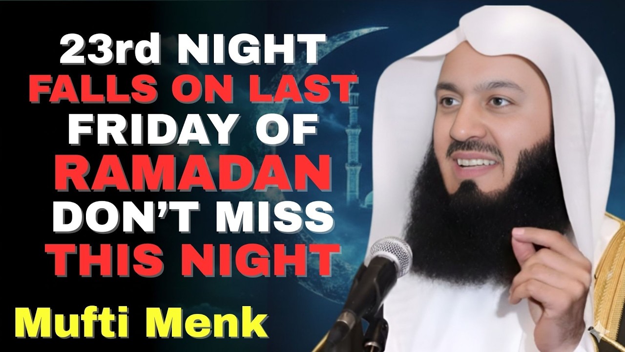 Tonight Could Be Laylatul Qadr — 23rd Night & Last Friday of Ramadan