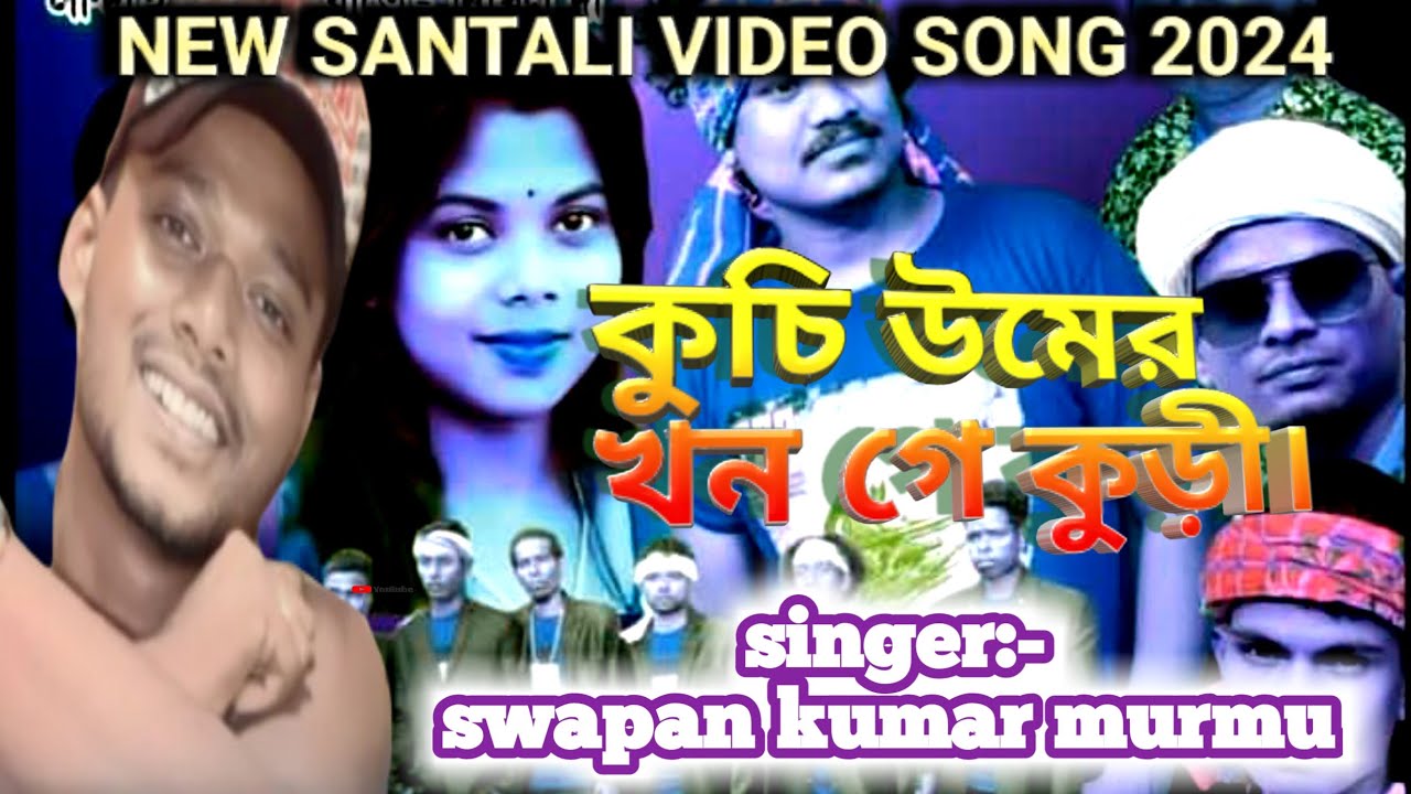 KUCHI UMER KHAN GE KURI||NEW SANTALI SONG 2024||SWAPAN KUMAR MURMU