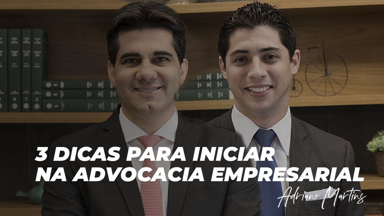 3 dicas para iniciar na advocacia empresarial