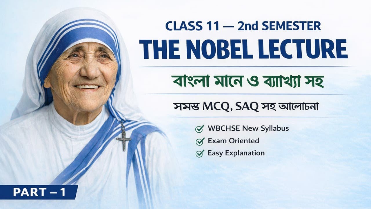 Nobel Lecture 2nd semester reading with bengali meaning | part 1 Class 11 bengali translation 
