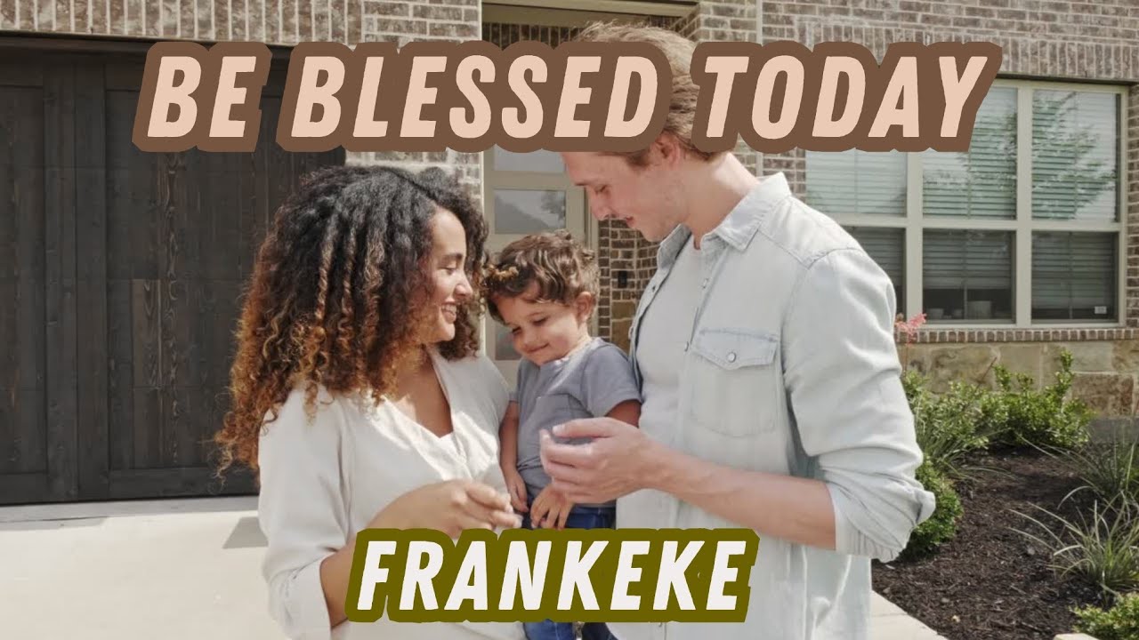 BE BLESSED TODAY