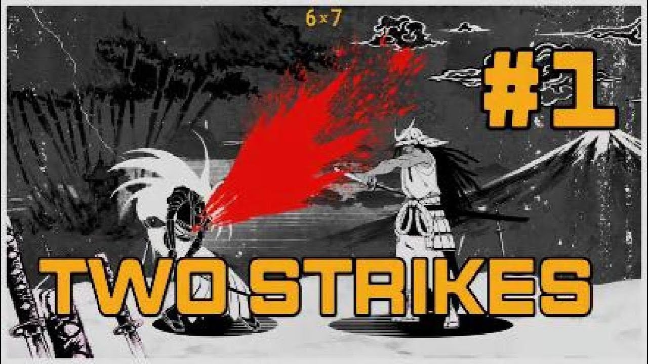#1 | TWO STRIKES