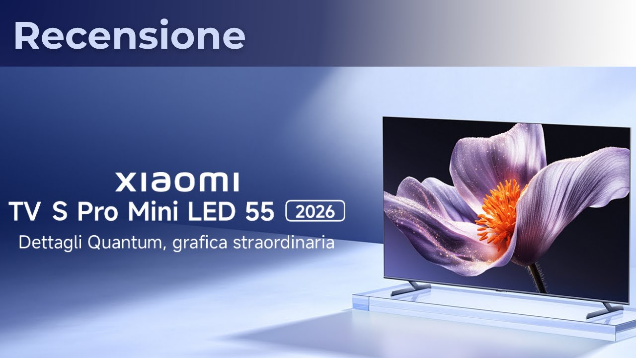 XIAOMI TV S Pro Mini LED 55 Recensione