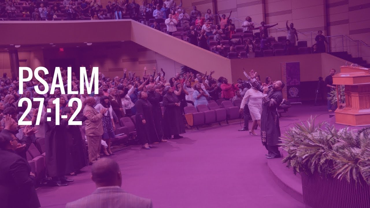Psalm 27:1-2 | Rev. Dr. Trunell D. Felder