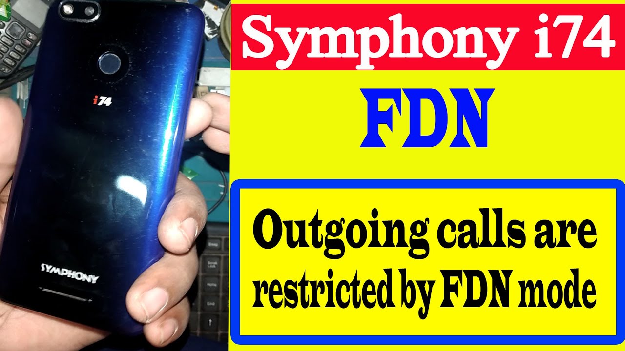 Symphony I74 FDN Mode, Outgoing calls are restricted by FDN mode Solution 100% Working, How To FDN