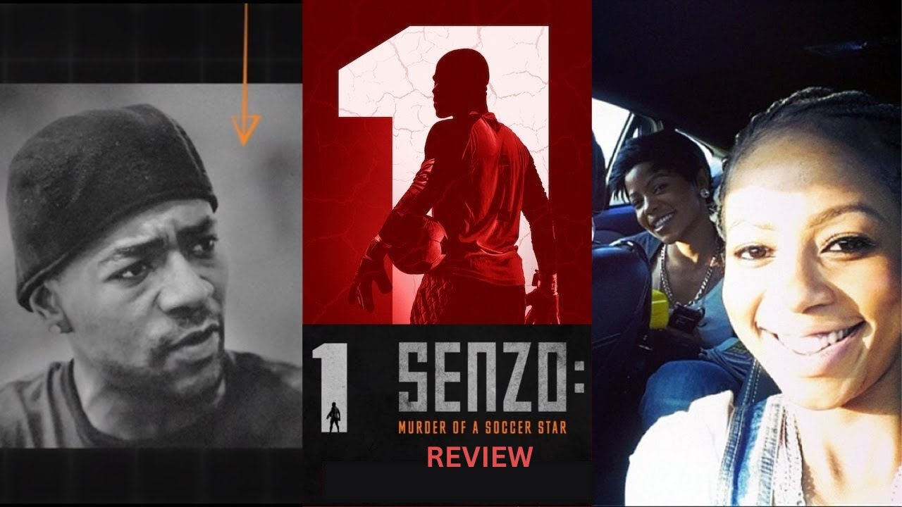 Senzo: Murder Of A Soccer Star Review | Part 1 - 5  | THE REAL STORY