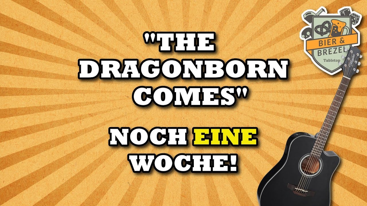 The Dragonborn Comes | Nur noch eine Woche! | BuB Urlaubsprogramm