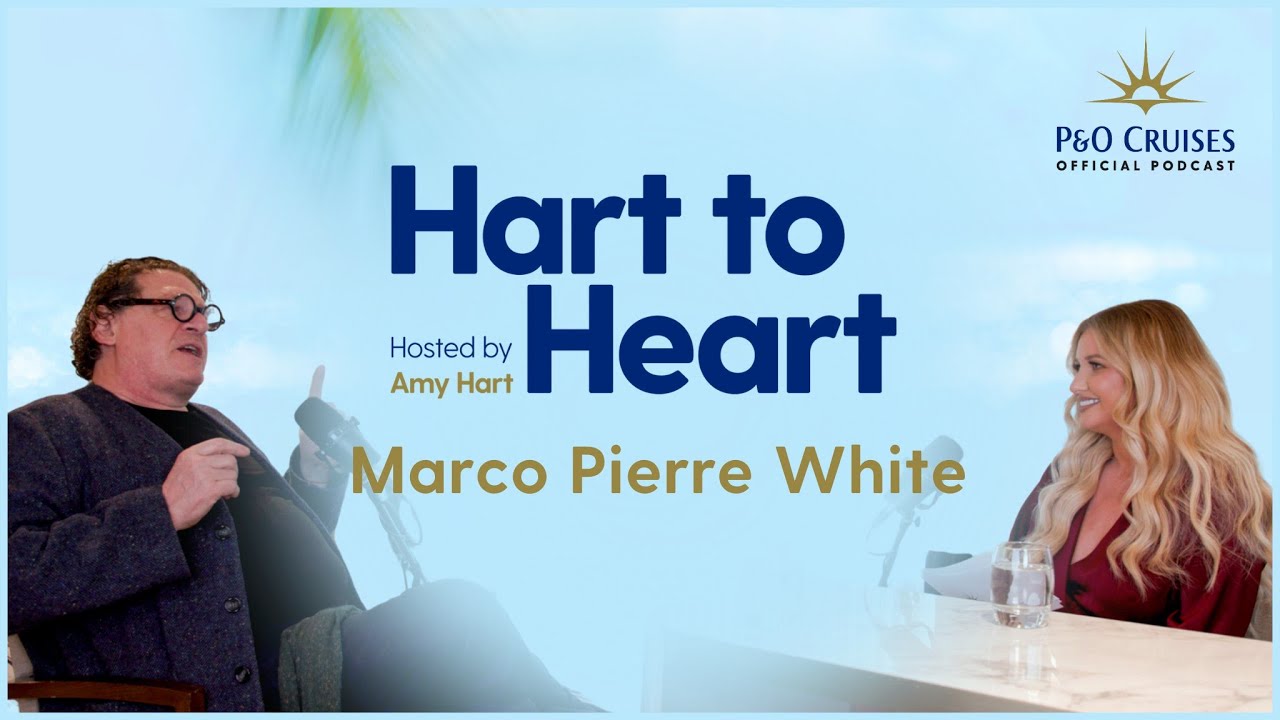 The Official P&O Cruises Podcast | Hart to Heart ft Marco Pierre White | S1 Ep. 4