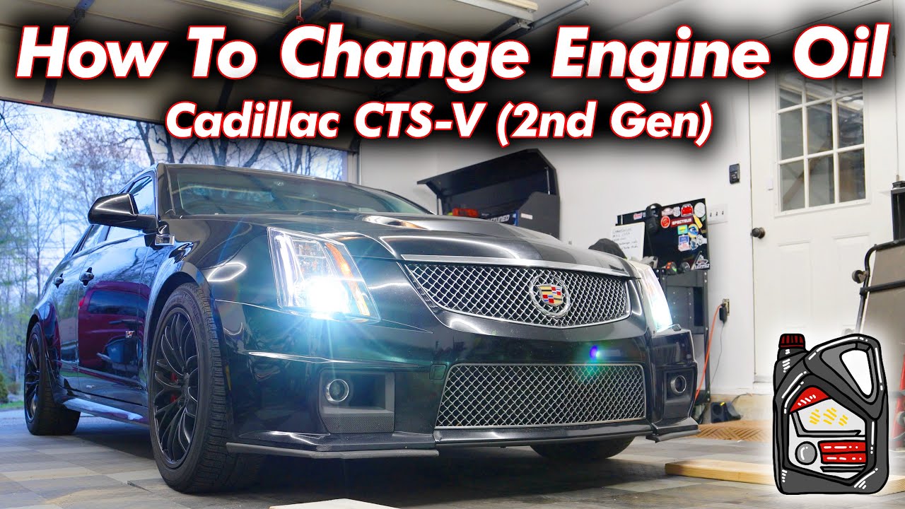 2nd Gen Cadillac CTS-V (2009-2015): How To Change Your Engine Oil | 6.2L Supercharged V8
