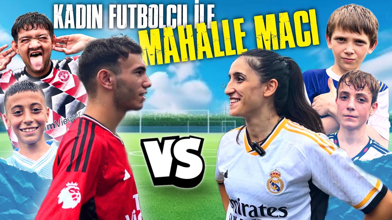 KADIN FUTBOLCU İLE MAHALLE MAÇI YAPTIK! @Semma Baydur