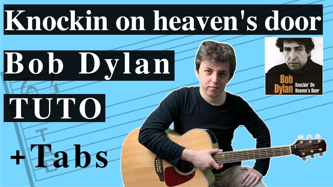 Knockin on heaven’s door - Bob Dylan - Tuto Guitare Français (TABS)