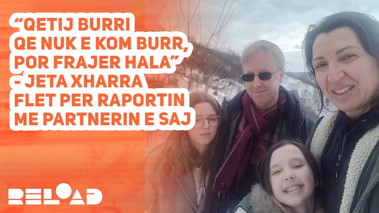 “Qetij burri qe nuk e kom burr, por frajer hala” - Jeta Xharra flet per raportin me partnerin e saj