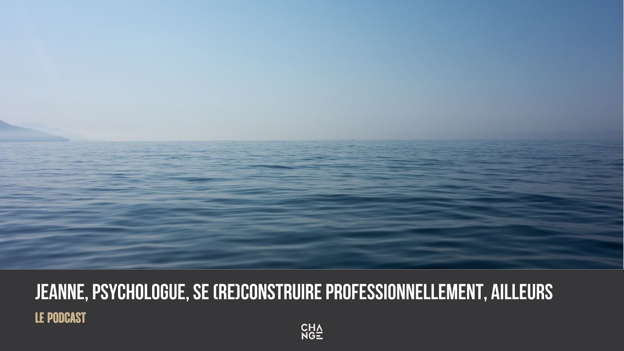 Jeanne, psychologue multi-expatriée : exercer ailleurs, se (re)construire professionnellement