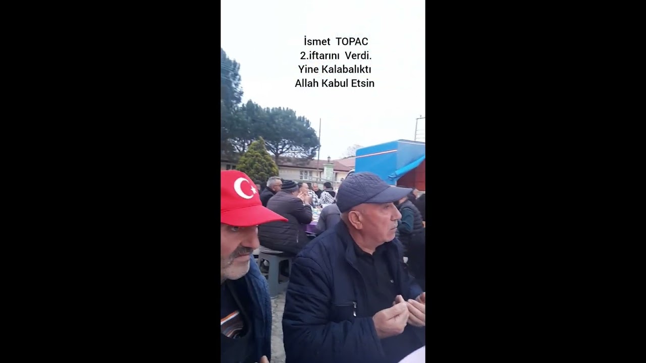 İsmet TOPAC 2.İftarını  Verdi Allah Kabul Etsin