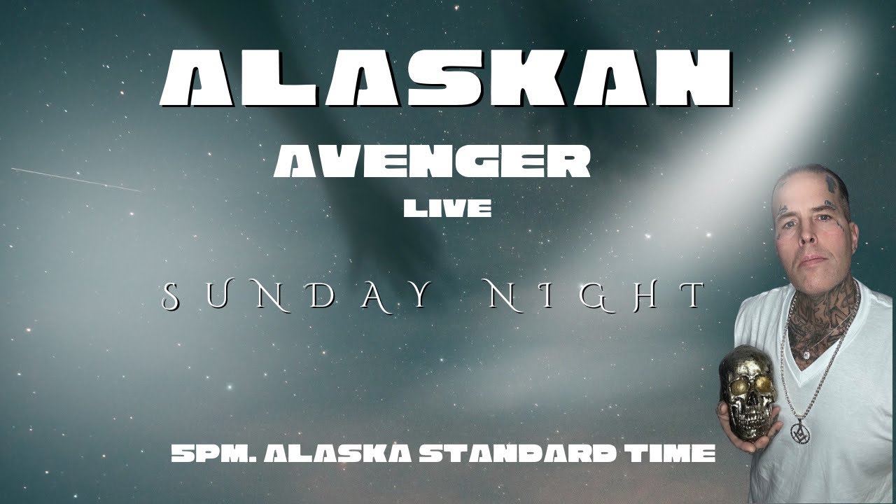 THE ALASKAN AVENGER LIVE