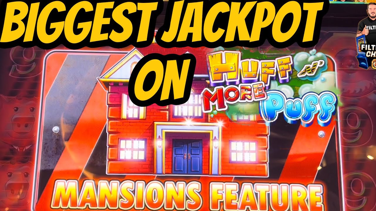 MANSIONS FEATURE HANDPAY MAX BET HUFF N MORE PUFF!