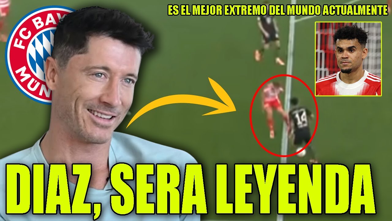 LEWANDOWSKI EXPLICA por qué LUIS DÍAZ es CLAVE en el BAYERN MÚNICH