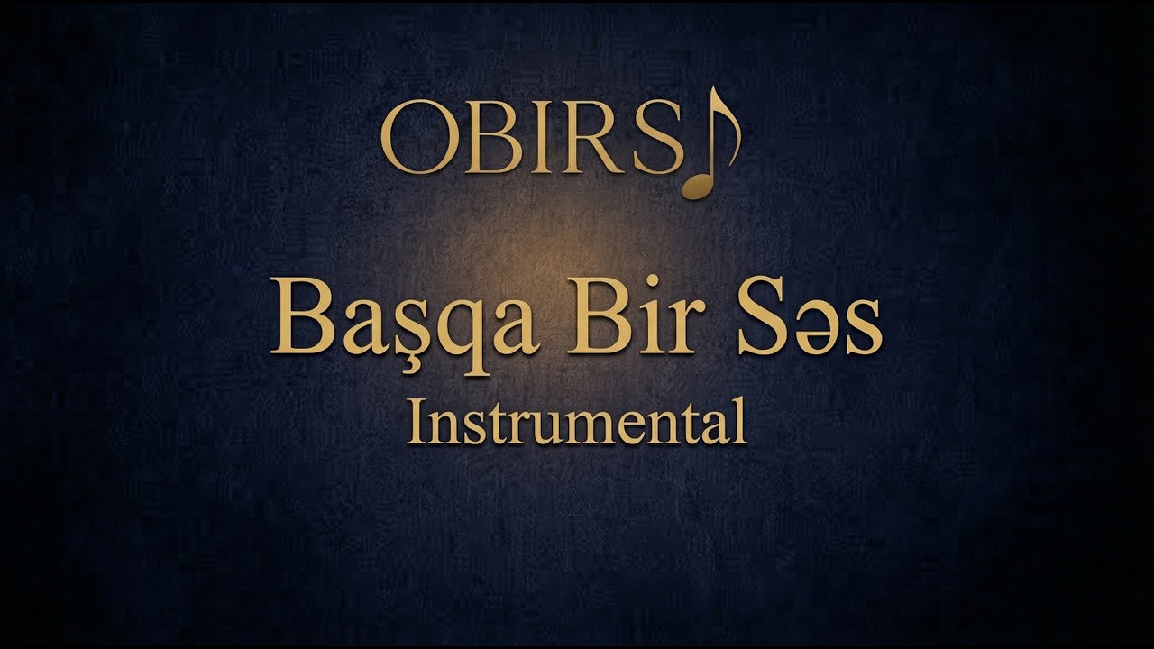 Başqa Bir Səs | Instrumental · OBIRSI