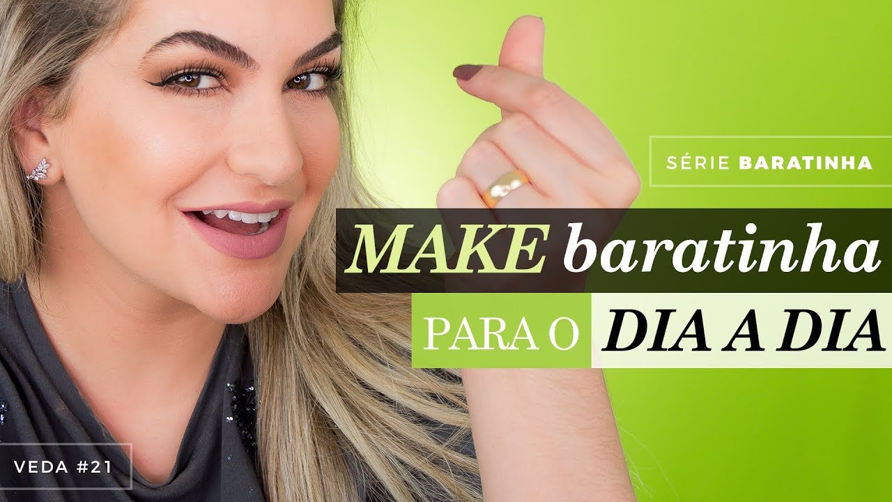 MAKE DIA A DIA BARATINHA| VEDA #21 ALICE SALAZAR