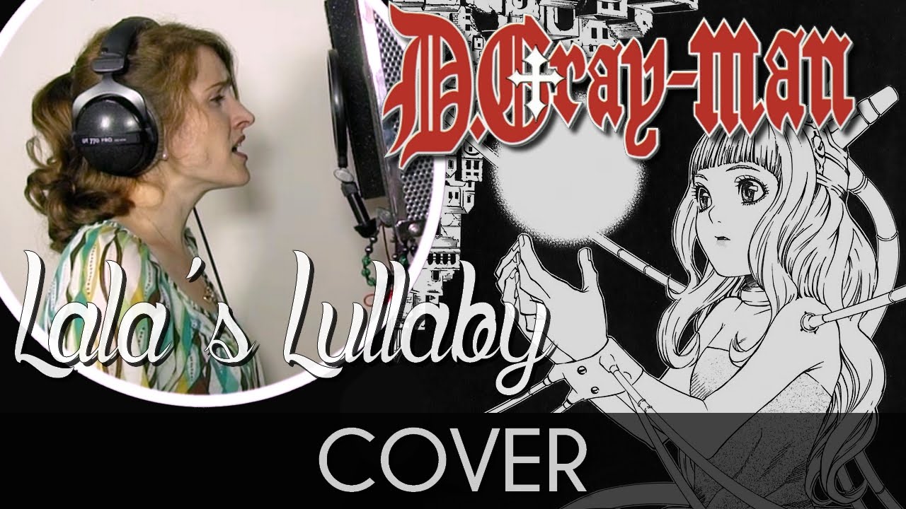 ♈ [Cover] Lala's Lullaby - D.Gray-Man