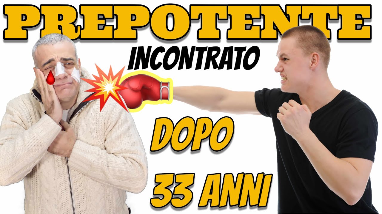 Incontro un Prepotente che veniva a scuola con me dopo 33 anni