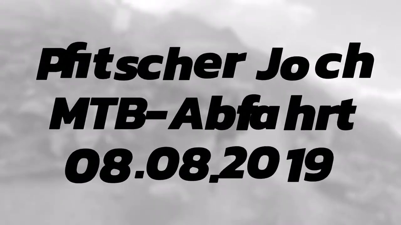 Pfitscher Joch MTB-Abfahrt 08.08.2019