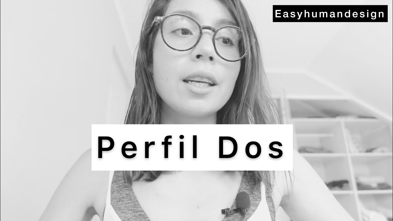 Perfil Número Dos 2 | Diseño Humano | El Hermitaño | Easyhumandesign