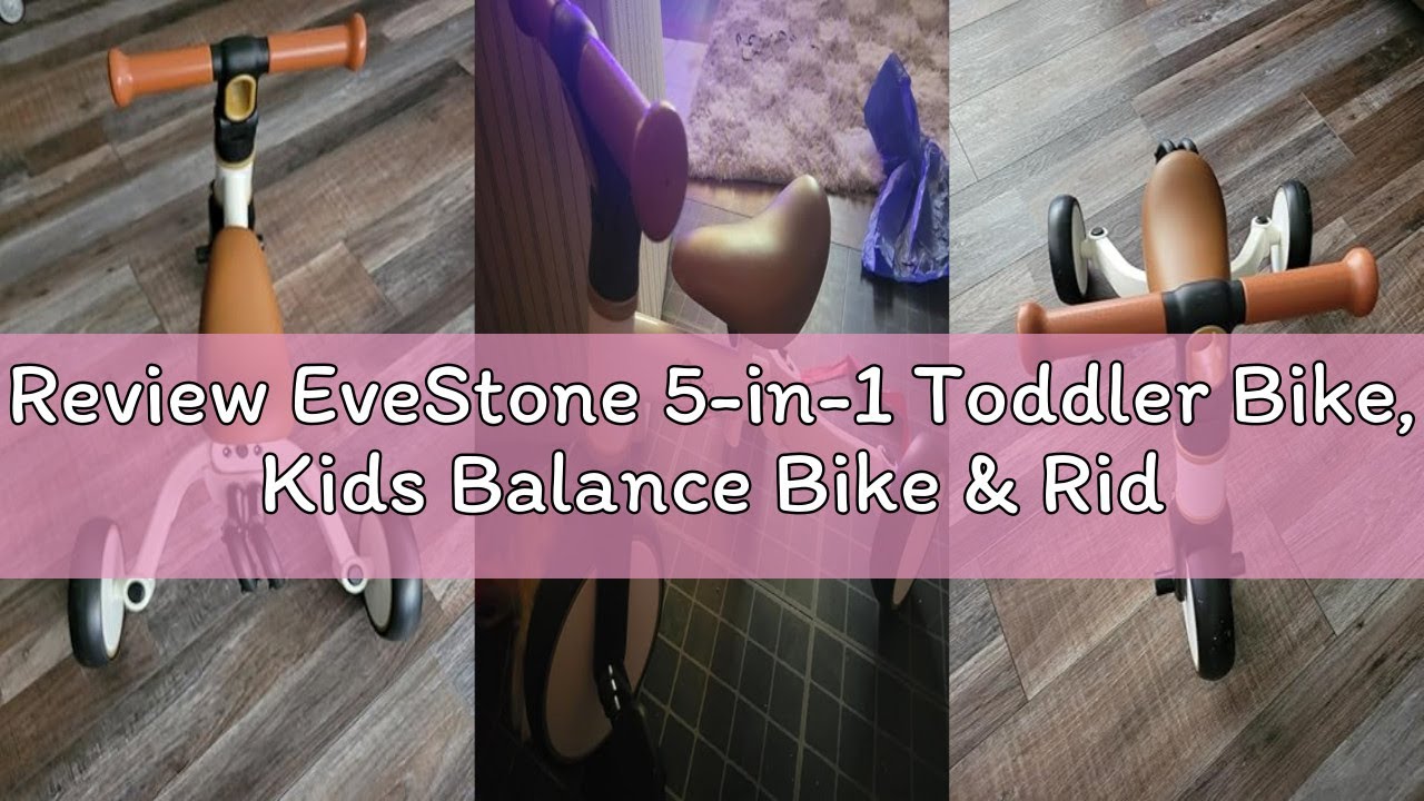 Review EveStone 5-in-1 Toddler Bike, Kids Balance Bike & Ride-On Tricycle for 18 Months to 4 Years,