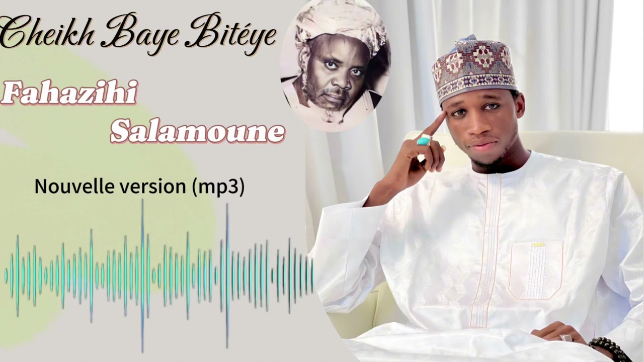 CHEIKH BAYE BITEYE( FAHAZI SALAM)