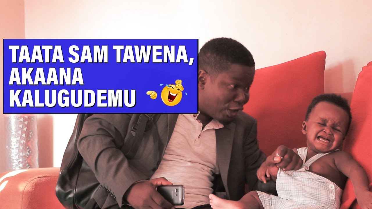 TAATA SAM TAWENA, AKAANA KALUGUDEMU