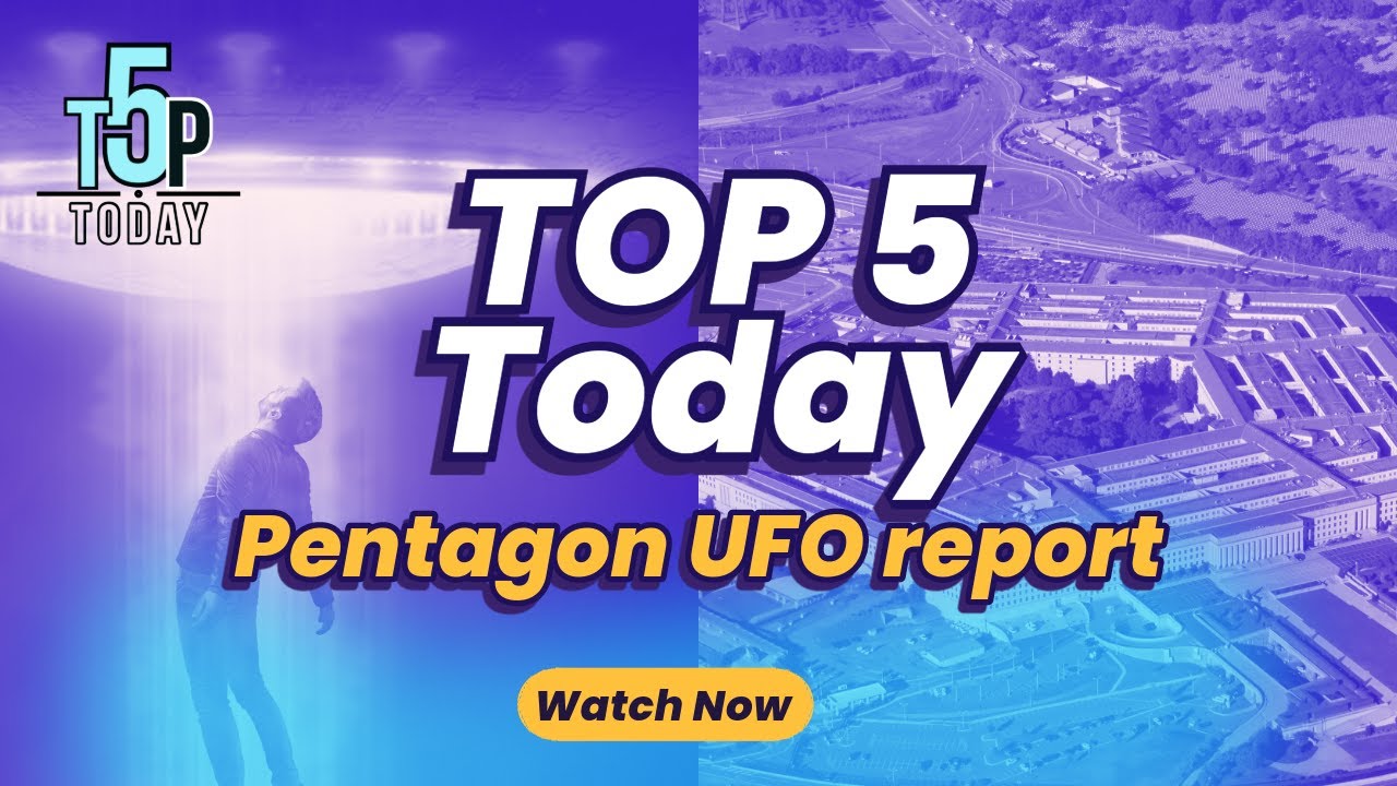 Top 5 Findings on Pentagon's UAP UFO report 2024