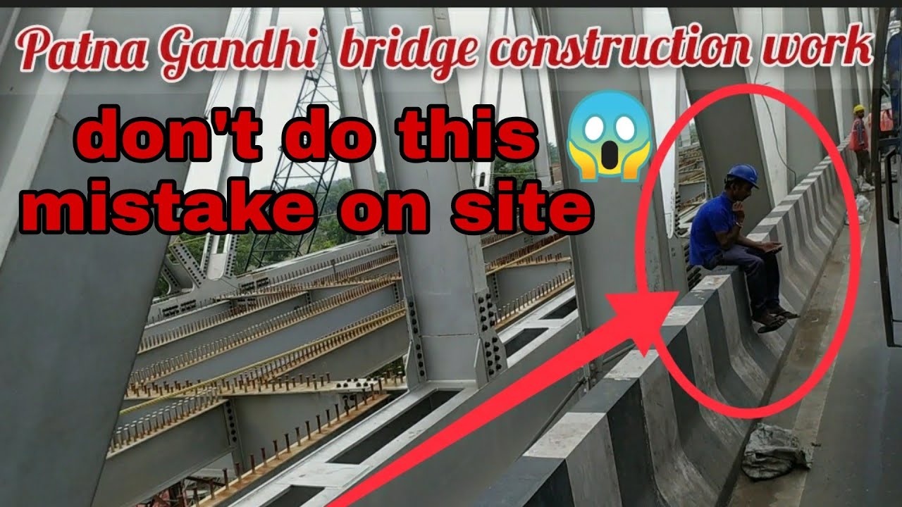 Patna Ghandhi bridge construction / patna new bridge construction