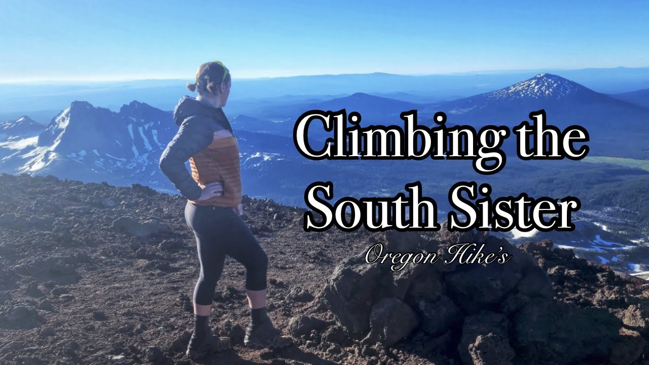 Climbing the South Sister - Oregon Mountains   4K