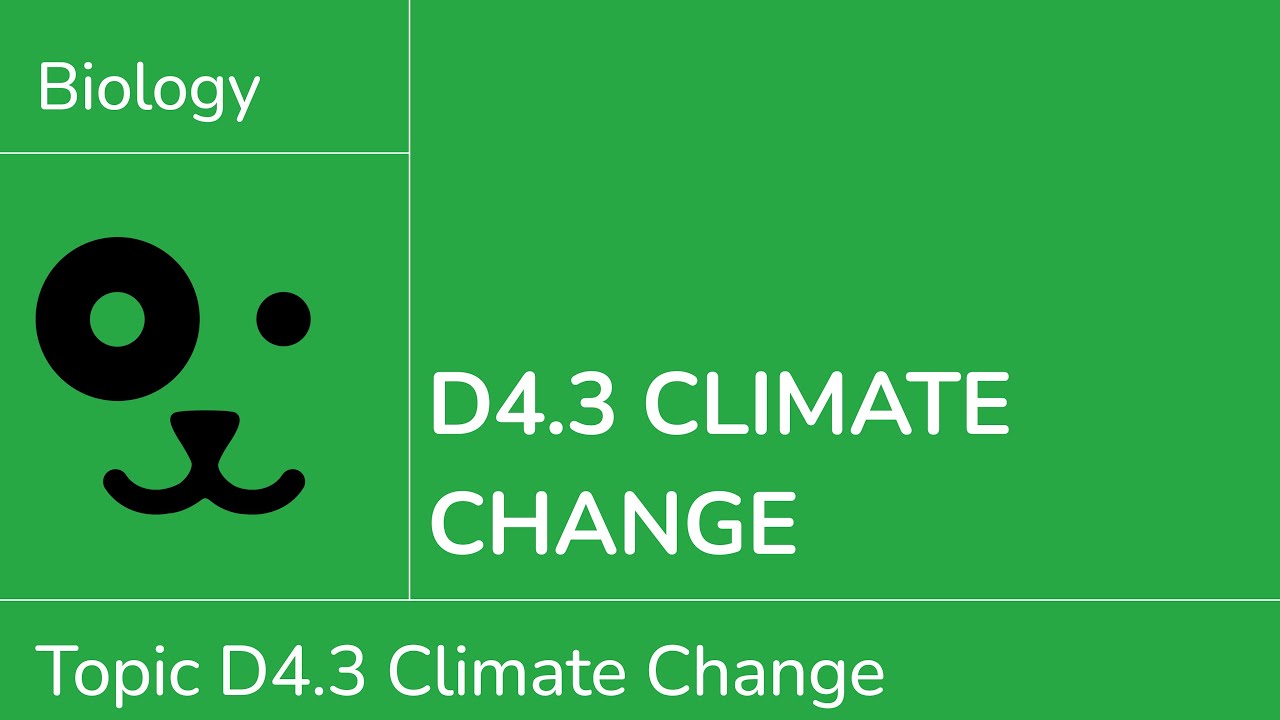 D4.3 Climate Change [IB Biology SL/HL]