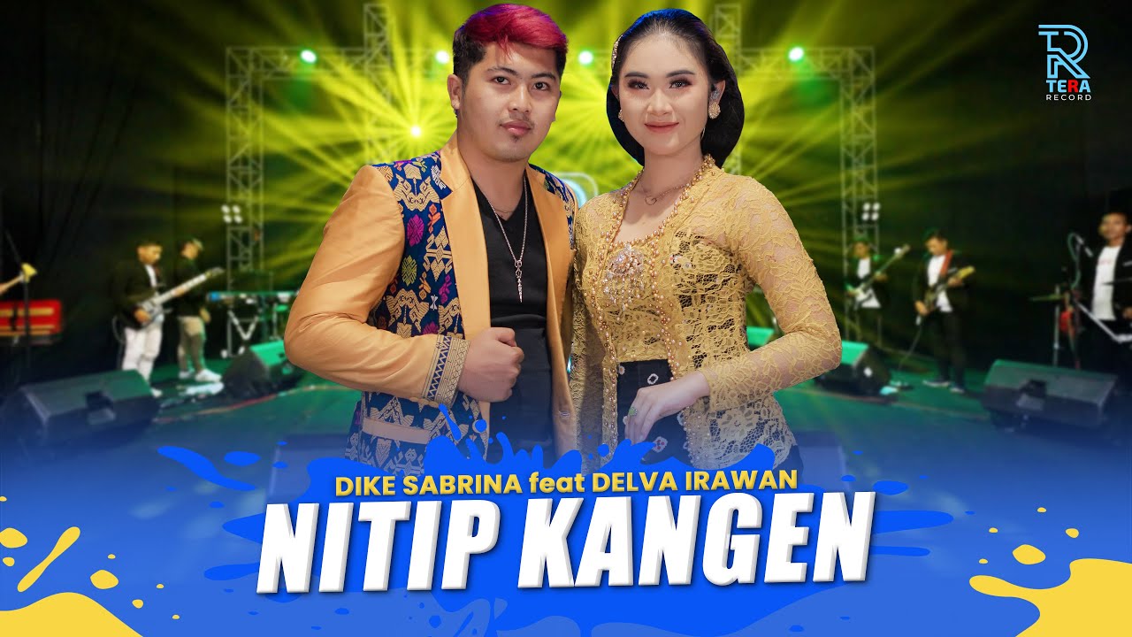 DIKE SABRINA Feat. DELVA IRAWAN - NITIP KANGEN | FEAT. NEW ARISTA (Official Music Video)