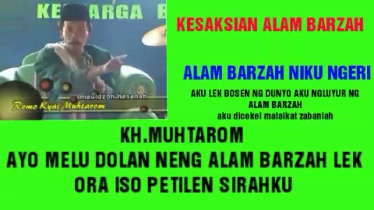 KH. MUHTAROM di (pp tarbiyatussolihin munjungan) BAG 2. Nasehat santri dan kesaksian alam barzah.