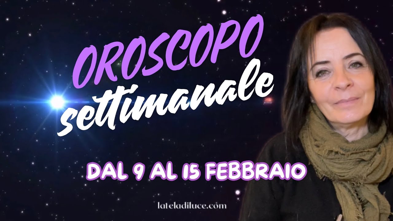OROSCOPO settimanale - transiti ed energie (dal 9 al 15 febbraio)