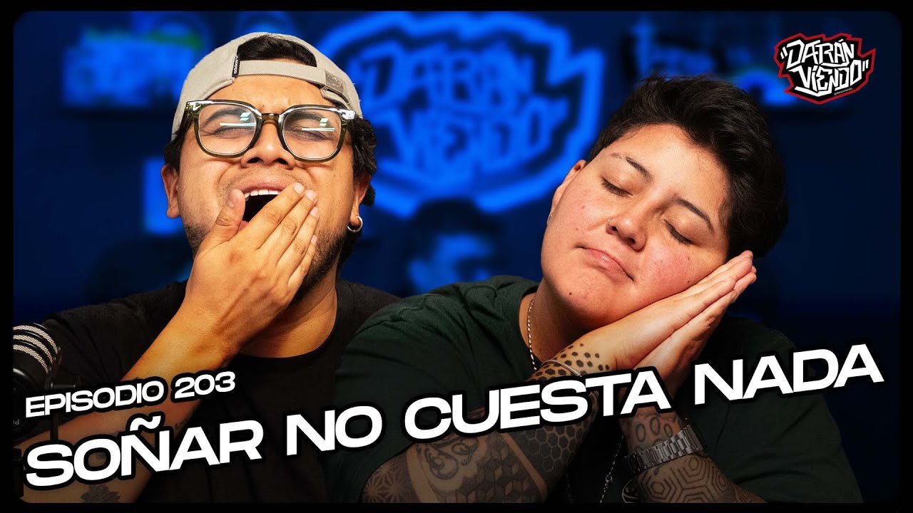 💫 LOS SUEÑOS | Darán Viendo Ep. 203