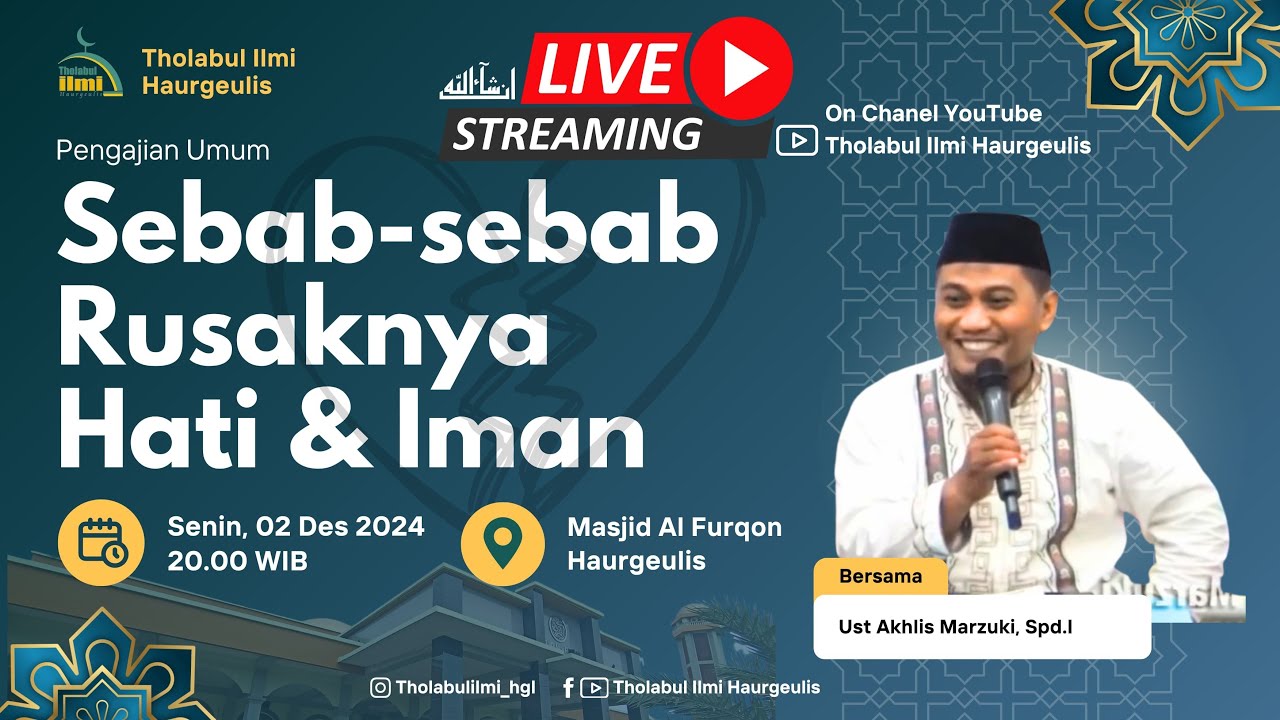 Sebab sebab Rusaknya Hati dan Iman | Ust Akhlis Marzuki , Spd.I | Masjid Al Furqon Haurgeulis