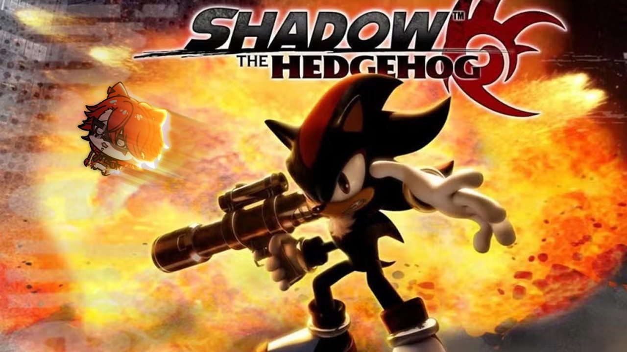 【Shadow The Hedgehog】HE'S GOT A GUN GET DOWN | Sonicthon Day 17
