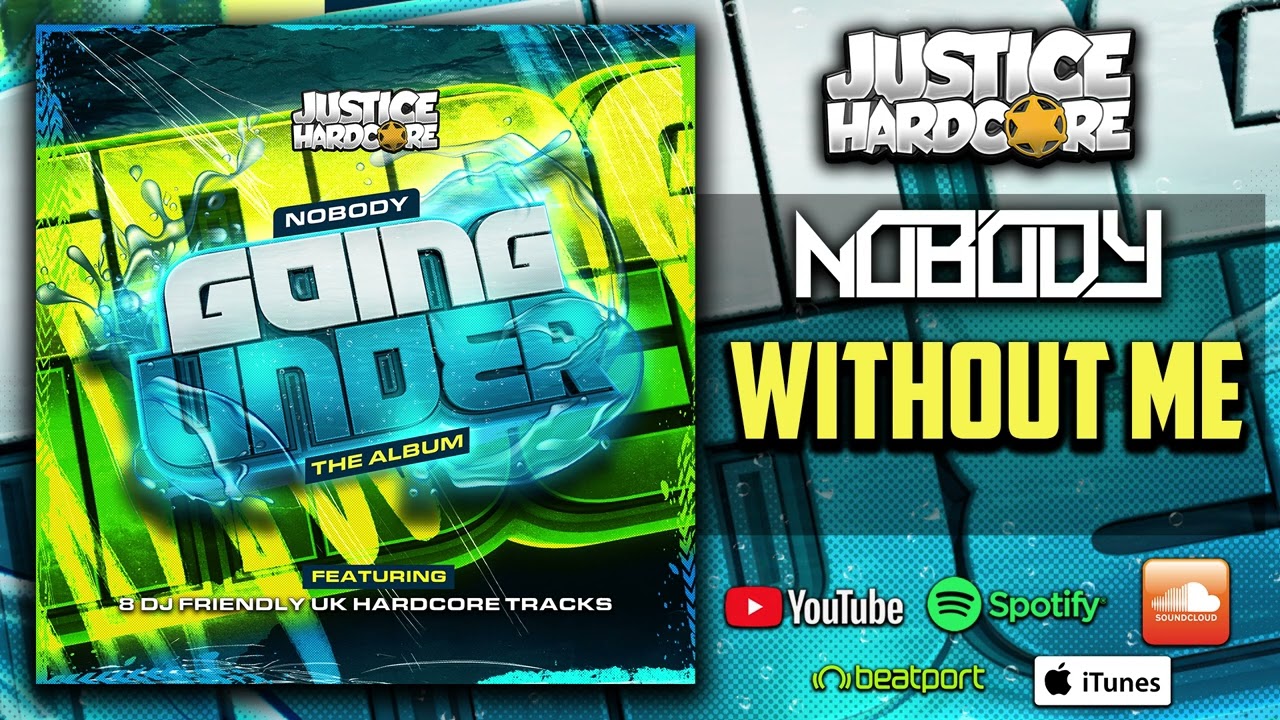 Nobody - Without Me (UK HARDCORE / HARD DANCE)