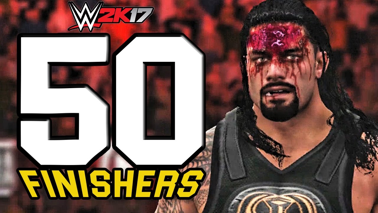 WWE 2K17 | 50 Finishers To Roman Reigns!