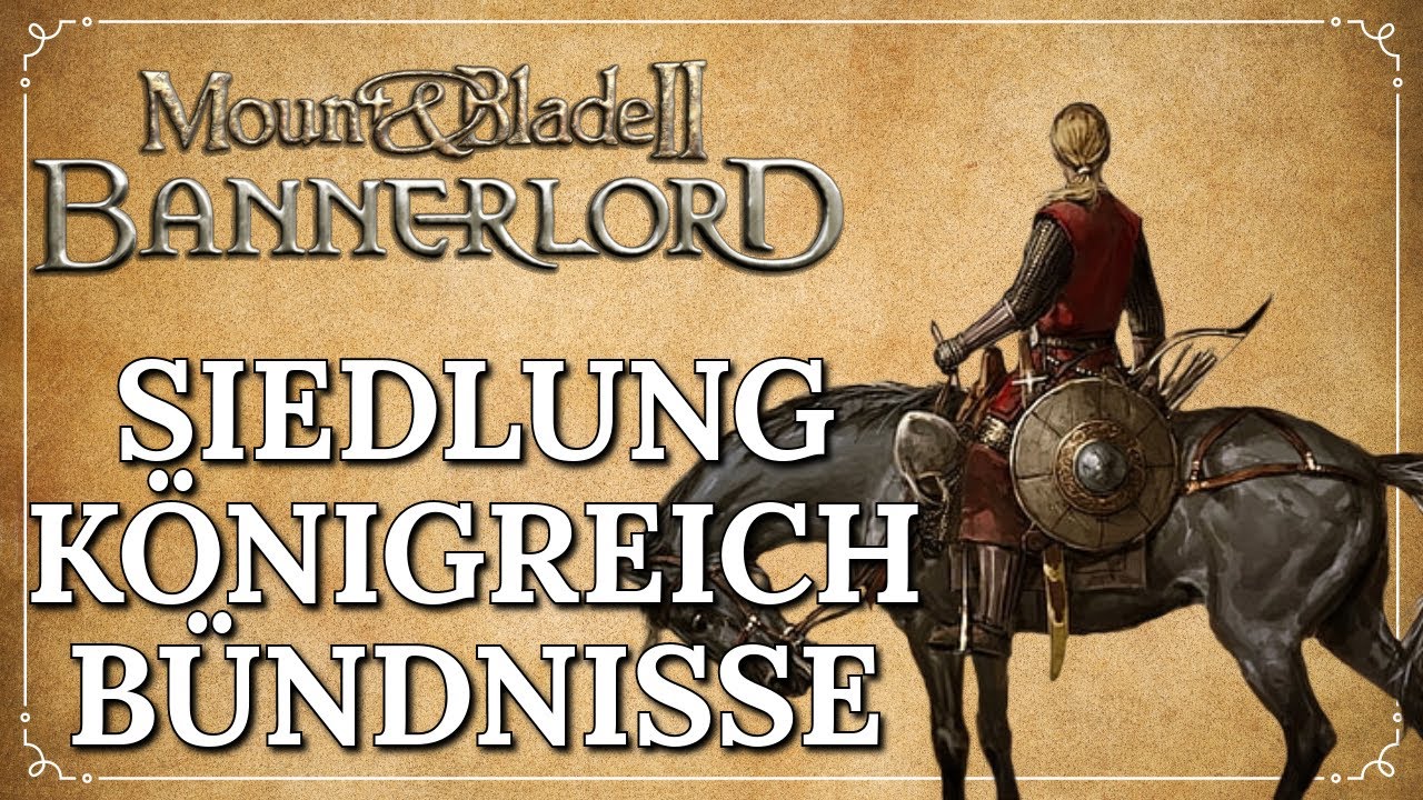 Tipps und Tricks - Mount and Blade 2 Bannerlord | Das Eigene Königreich! Endlich König? | Tipps 03